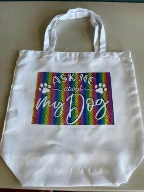 Ask me about my Dog please - Shopping Tote