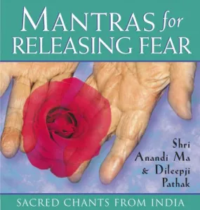 Mantras for Releasing Fear